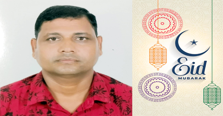 সিলেটসহ সর্বস্তরের মানুষকে ঈদের শুভেচ্ছা জানালেন বিএনপি নেতা খলিলুর রহমান খলিল